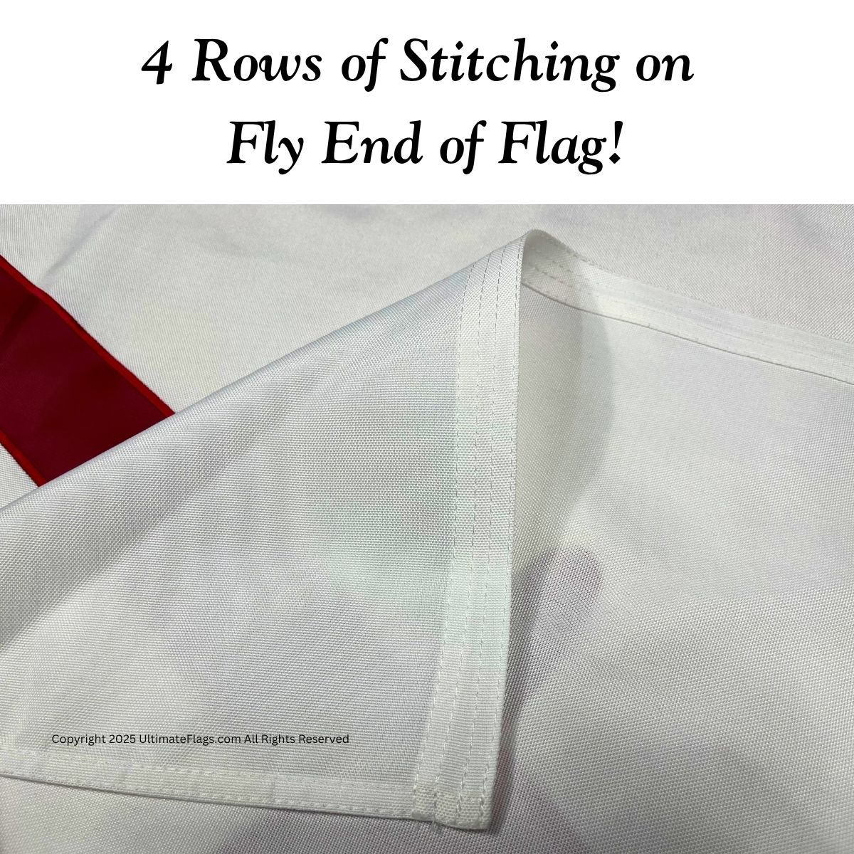 4 Rows of stitching on the fly end of the flag ensures durability and quality. This flag is a cheap and affordable option for those looking to buy online. Find the best flags at UltimateFlags.com.