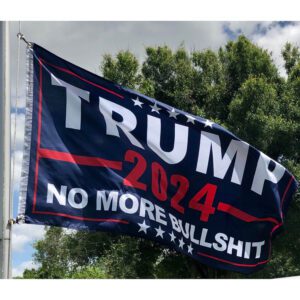 buy trump 2024 no more bullshit flags