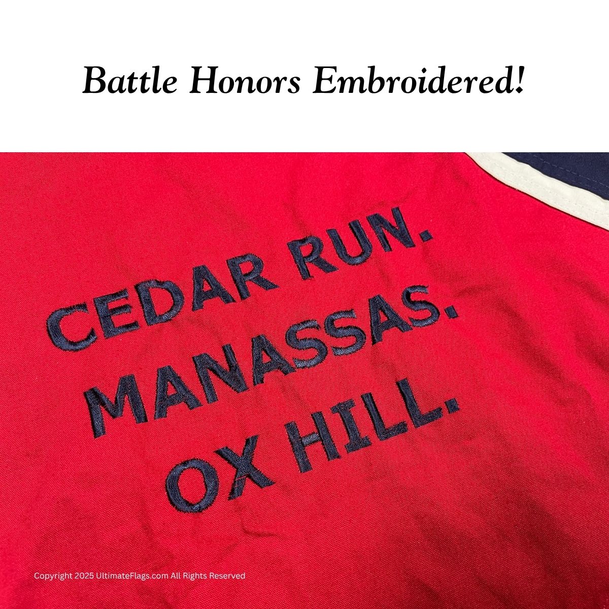 Battle honors embroidered on a vibrant red fabric featuring notable battles: Cedar Run, Manassas, and Ox Hill. This item is perfect for history enthusiasts looking for affordable memorabilia. Buy online at UltimateFlags.com for the best deals on unique embroidered items.