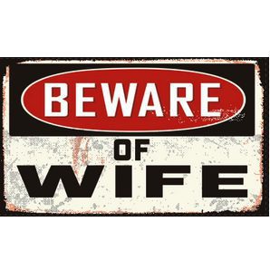 A humorous "Beware of Wife" sign that adds a playful touch to any home decor. Ideal for those looking for cheap and affordable novelty signs, this product is perfect for gifting or personal use. Buy online at UltimateFlags.com for the best deals on unique home accents.