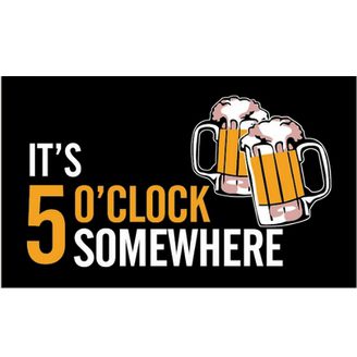 A vibrant design featuring two beer mugs with the phrase "It's 5 o'clock somewhere," perfect for bar decor or parties. This affordable and eye-catching sign is a great way to express your love for fun moments. Buy online now at UltimateFlags.com for the best deals on unique decor!