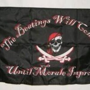 Jolly Roger Flag The Beatings Will Continue 12 x 18 with grommets Flag
